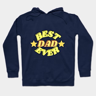 Best Dad Ever for Fathers Day Hoodie